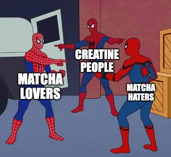 Meme: Three Spider-Men point at each other, labeled matcha lovers, creatine people, and matcha haters
